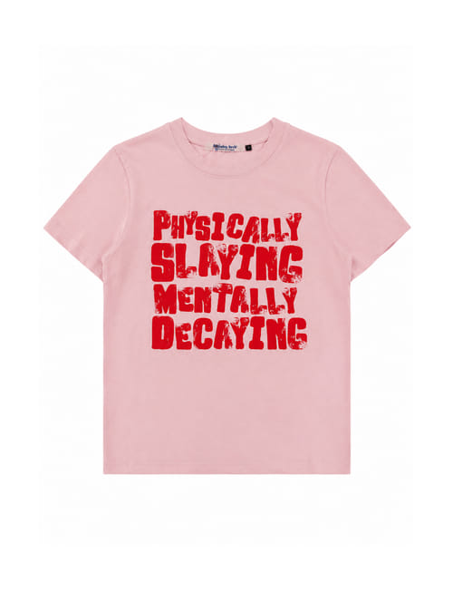 Physically Slaying Mentally Decaying IT Girl Baby Tee For Women - Baby Pink