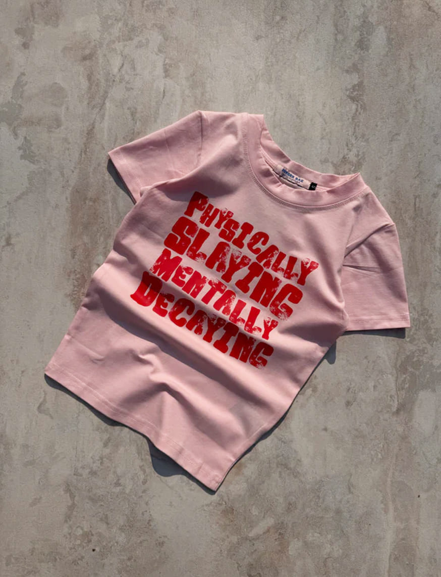 Physically Slaying Mentally Decaying IT Girl Baby Tee For Women - Baby Pink – thumbnail 2