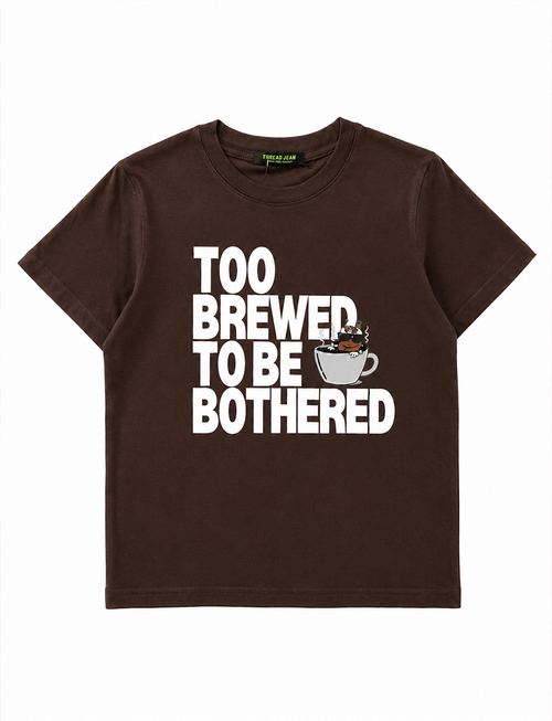 Too Brewed To Be Bothered IT Girl Baby Tee For Women - Espresso Brown