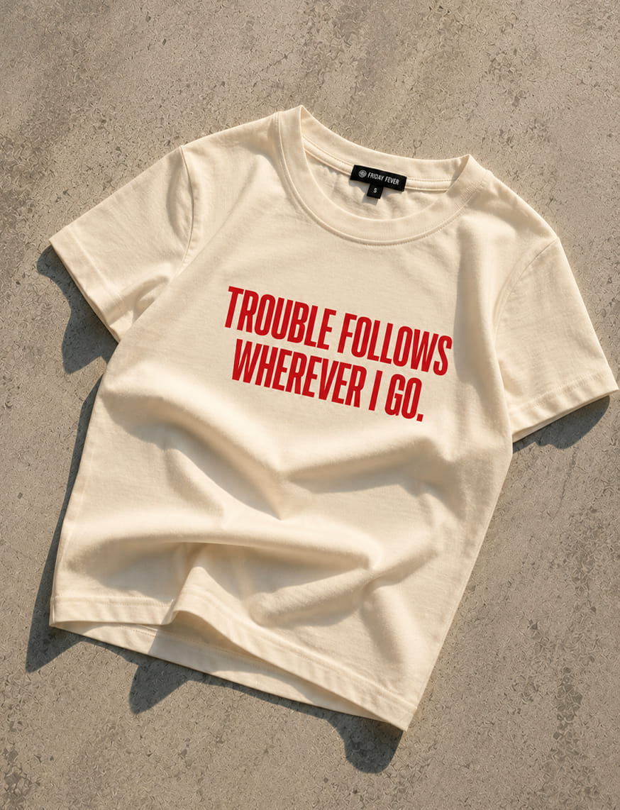 Trouble Follows Wherever I Go IT Girl Baby Tee For Women - Off White – thumbnail 2